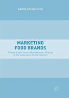 Marketing Food Brands: Private Label Versus Manufacturer Brands in the Consumer Goods Industry 3030093352 Book Cover