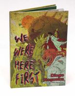 We Were Here First! 1739267125 Book Cover
