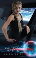 Pointed Arrow: A Reverse Harem Science Fiction Romance (Wings of Artemis Book 12) 1951349482 Book Cover