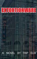 Extortionware 0991568508 Book Cover