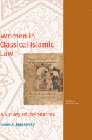 Women in Classical Islamic Law: A Survey of the Sources 9004211519 Book Cover