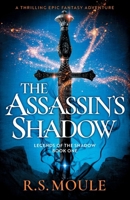 The Assassin's Shadow: A thrilling epic fantasy adventure (Legends of the Shadow) 1836184832 Book Cover
