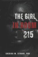 The Girl in Room 215 B0G4GX421X Book Cover