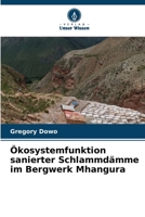Ökosystemfunktion sanierter Schlammdämme im Bergwerk Mhangura (German Edition) 663039044X Book Cover