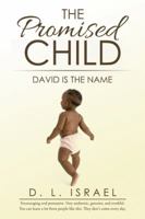 The Promised Child: David Is the Name 1532002637 Book Cover