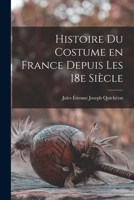 Histoire Du Costume En France Depuis Les 18e Siecle 1018177841 Book Cover