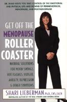 Get Off the Menopause Roller Coaster: Natural Solutions 1583330003 Book Cover