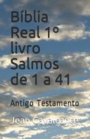 Bíblia Real 1º livro Salmos de 1 a 41: Antigo Testamento (1º livreto) 1798611880 Book Cover