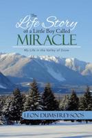 The Life Story of a Little Boy Called Miracle: My Life in the Valley of Snow 0228805848 Book Cover