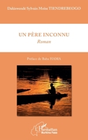 Un père inconnu: Roman (Harmattan Burkina Faso) (French Edition) 2343166803 Book Cover