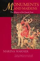 Monuments & Maidens: The Allegory of the Female Form 0297784080 Book Cover