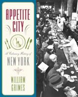 Appetite City: A Culinary History of New York 0865476926 Book Cover