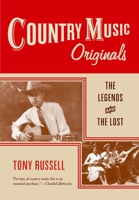 Country Music Originals: The Legends and the Lost 0195325095 Book Cover