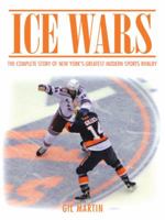 Ice Wars: The Complete Story of New York's Greatest Modern Sports Rivalry 1524617520 Book Cover