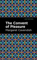 The Convent of Pleasure: A Comedy 1513223054 Book Cover