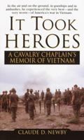 It Took Heros: A Cavalry Chaplain's Memoir of Vietnam 034545913X Book Cover