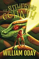 The Slithering Goliath 194247220X Book Cover