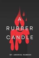A Rubber Candle B0GNSHT447 Book Cover