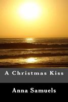 A Christmas Kiss 1522874917 Book Cover