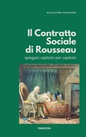 Il Contratto Sociale di Rousseau: spiegato capitolo per capitolo (Paradoxa Filosofia) (Italian Edition) B0GK65ZPX5 Book Cover