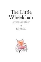 The Little Wheelchair 1500319414 Book Cover