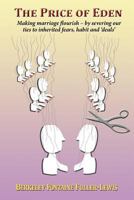 The Price of Eden: A memoir of true love, loss and transformation 1483906248 Book Cover