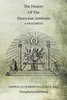 The History Of The Dionysian Artificers 1468026275 Book Cover