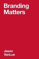 Branding Matters 1300038950 Book Cover