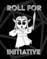 Roll For Initiative - RPG Notebook 0464420024 Book Cover