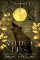 Gilded Lies (Immortal Grimm Brothers' Guide to Sociopathic Princesses) B0H31DJ1VX Book Cover
