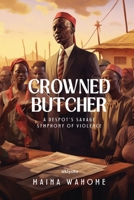 Crowned Butcher 9360161624 Book Cover