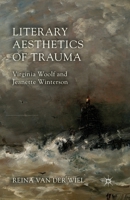 Literary Aesthetics of Trauma: Virginia Woolf and Jeanette Winterson 1349456829 Book Cover