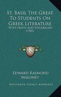 St. Basil The Great To Students On Greek Literature: With Notes And Vocabulary 1169051553 Book Cover