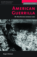American Guerrilla: My War Behind Japanese Lines 1574886916 Book Cover