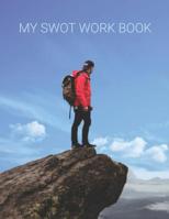 MY SWOT Workbook: SWOT Templates for your planning your goals 1070149667 Book Cover