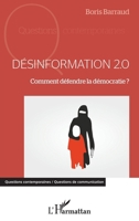 Désinformation 2.0: Comment défendre la démocratie ? (Questions Contemporaines) (French Edition) 2343163227 Book Cover