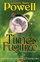 Time's Fugitive 0983909741 Book Cover