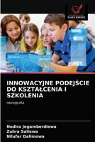 Innowacyjne PodejŚcie Do Ksztalcenia I Szkolenia 6203398748 Book Cover