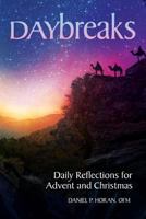 Daybreaks: Daily Reflections for Advent and Christmas 0764827308 Book Cover