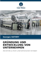 GRÜNDUNG UND ENTWICKLUNG VON UNTERNEHMEN: Die Schritte zu Ihrem unternehmerischen Vorhaben 6205829126 Book Cover