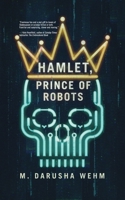 Hamlet, Prince of Robots 0473638878 Book Cover