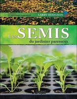 Semis - Les idées du jardinier paresseux 2890009114 Book Cover