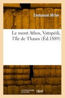 Le mont Athos, Vatopédi, l'île de Thasos 2418003183 Book Cover