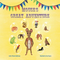 Mouse's Great Adventure 1546294686 Book Cover