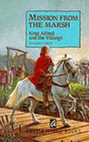 History Key Stage Two: Mission from the Marsh: King Alfred and the Vikings 1871173124 Book Cover