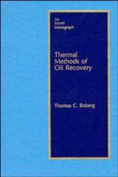 Thermal Methods of Oil Recovery (Exxon Monographs Series) 0471633003 Book Cover