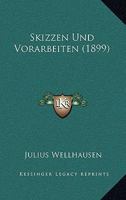 Skizzen Und Vorarbeiten (1899) 3743453959 Book Cover