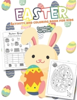 Easter Activity and Coloring Book for kids Preschool-4th grade: Filled with Fun Activities, Word Searches, Coloring Pages, Dot to dot, Mazes for Preschoolers 1676080724 Book Cover