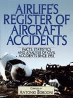 Airlife's Register of Aircraft Accidents: Facts, Statistics, and Analysis of Civil Accidents since 1951 1853109029 Book Cover