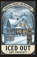 Iced Out (Ridgeway Springs Inn Mysteries) B0GTJ16V84 Book Cover